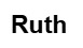 Ruth