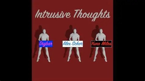 INTRUSIVE THOUGHTS