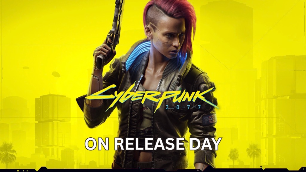 Cyberpunk 2077 (on release day)