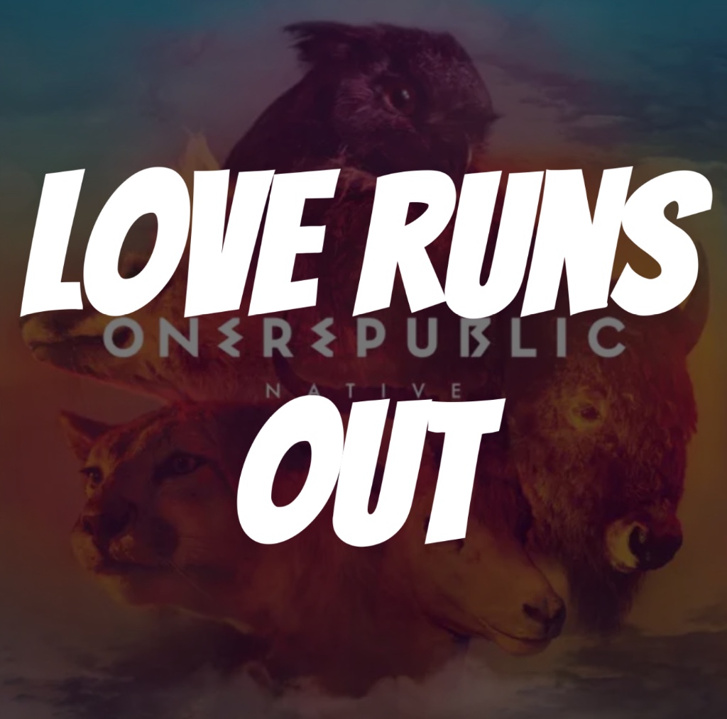 Love Runs Out