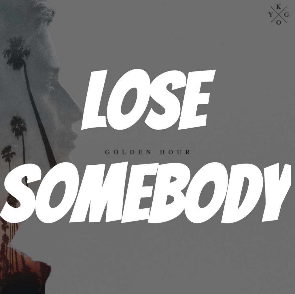 Lose Somebody